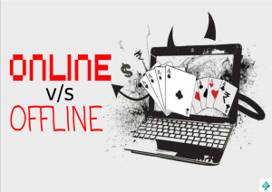 Differences Between Online and Offline Poker Play